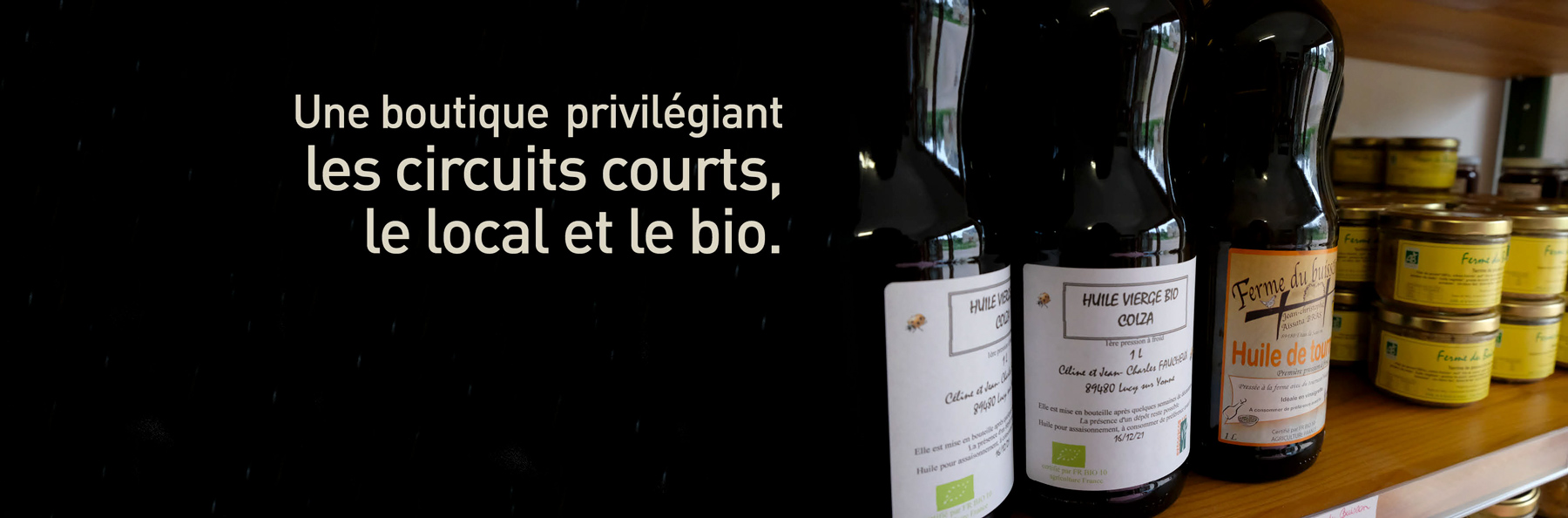 Une boutique privilégiant les circuits courts, le local et le bio